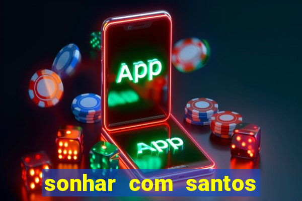 sonhar com santos de macumba